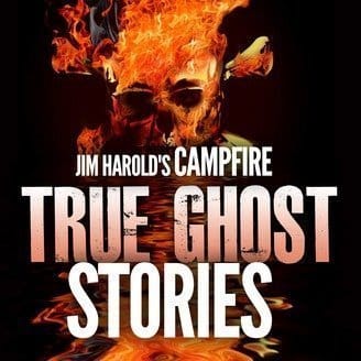 Dollopween 30: Jim Harold’s Campfire: True Ghost Stories