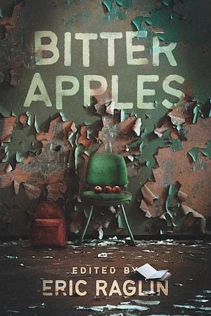 Book Review: Bitter Apples, edited by Eric Raglin